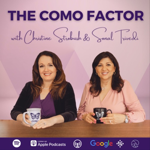The COMO Factor with Christine Strobush & Sonal Trivedi on Motivating Radio