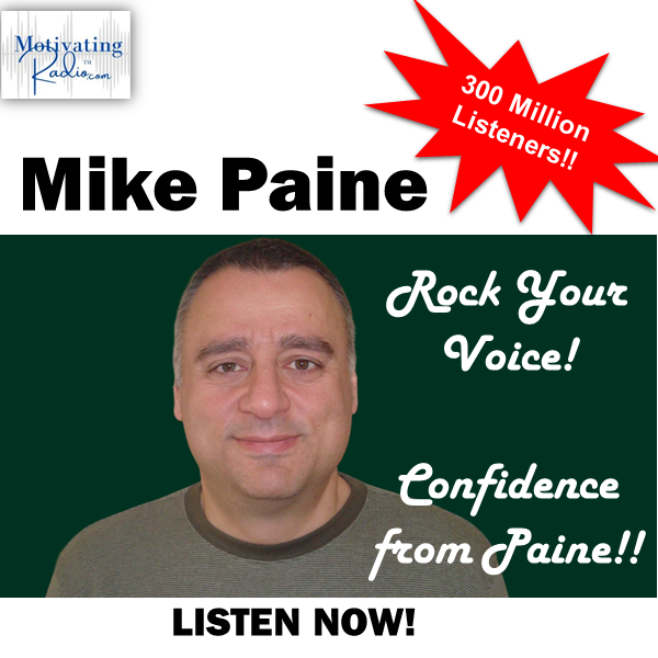 Mike Paine MotivatingRadio.com Motivating Radio Speak Your Dreams to Life